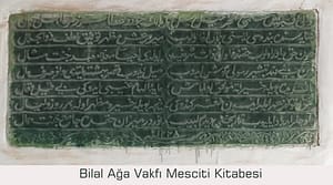 Bilal Ağa Vakfı Mescidi kitabesi